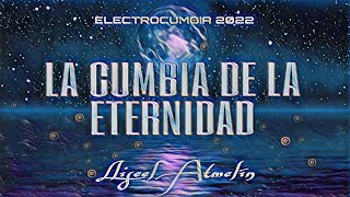 Electrocumbia 2022  quotLa cumbia de la eternidadquot  Lliseel Atmelín original mix [upl. by Ynohtnacram342]