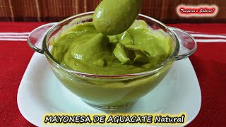 MAYONESA DE AGUACATE SIN HUEVO SIN LECHE Saludable Natural y deliciosa [upl. by Zsolway43]