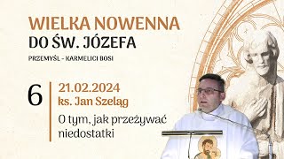 O tym jak przeżywać niedostatki  ks dr Jan Szeląg 21 lutego 2024 [upl. by Sallyann530]