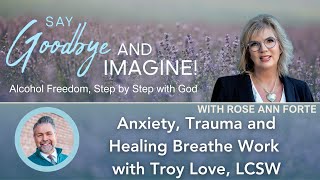 Anxiety Trauma and Healing Breathe Work with Troy Love LCSW [upl. by Raoul593]