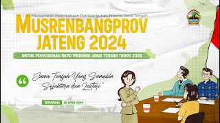 LIVE  MUSRENBANGPROV TAHUN 2024 UNTUK PENYUSUNAN RANCANGAN RKPD PROV JATENG TAHUN 2025 [upl. by Giamo935]