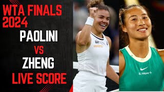 Paolini vs Zheng  WTA Finals 2024 Live Score [upl. by Lamonica]