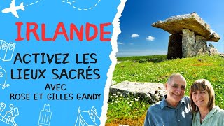 Voyage en Irlande Sacrée avec Rose et Gilles Gandy [upl. by Retsub470]