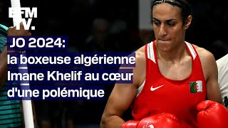 JO 2024 pourquoi la boxeuse algérienne Imane Khelif est au cœur dune polémique [upl. by Nyladnar]