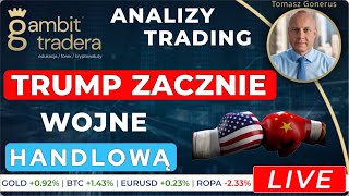 🔴LIVE  TRUMP ZACZNIE WOJNE HANDLOWĄ  ANALIZY bitcoin krypto trading gold [upl. by Nador]