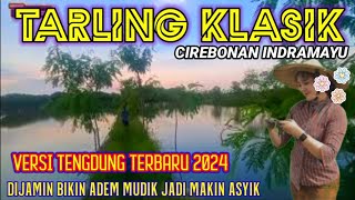 Tarling Cirebonan Indramayu TERLARIS 2024  VERSI TENGDUNG SING GAWE ADEME ATI GASS POLL [upl. by Edward]