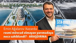 Əliyevin keçmiş kürəkəninin lüks mənzilli yarımada planına yaşıl işıq necə yandırıldı  I HİSSƏ [upl. by Namyac]