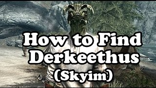 Skyrim How To Find  Derkeethus Follower [upl. by Thackeray]