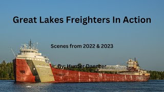 Great Lakes Freighters In Action 20222023 [upl. by Yolanthe]