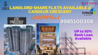 LANDLORD SHARE FLATS  CANDEUR CRESCENT  LINGAMPALLY  candeur crescent 3bhkflats luxuryflats [upl. by Ailaza]