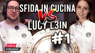 SFIDA DI CUCINA  LUCYL3IN VS MATTEOHS PARTE 1  DEL 26 GENNAIO 2024  MatteoHS LIVE [upl. by Aznerol]