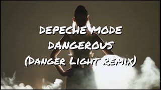 DEPECHE MODE  DANGEROUS Danger Light Remix [upl. by Atinaj]