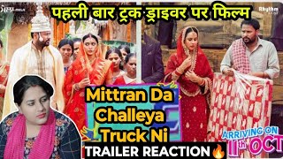 Reaction On quot Mittran Da Challeya Truck Ni quot Trailer  Amrinder G  Sunanda S  Sayani G  R TO R [upl. by Iinden]