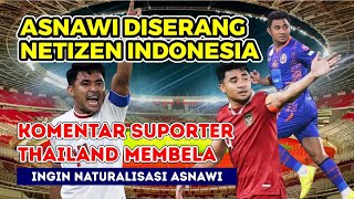 Fans Thailand ingin Naturalisasi Asnawi setelah di serang netizen Indonesia [upl. by Patience931]