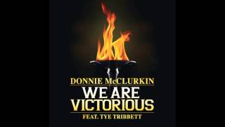 Donnie McClurkin feat Tye Tribbett  We Are Victorious [upl. by Hyland559]