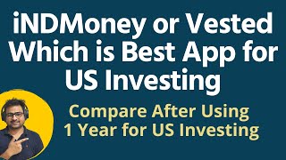 IndMoney vs Vested  Best App for US Stocks in India  Best App to Invest in US Stocks From India [upl. by Gorey]