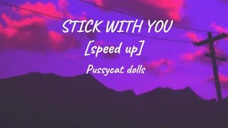 Stick with you  Pussycat dolls speed up  TREND LYRICS [upl. by Notrab]