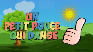 👍 Un Petit Pouce qui Danse 👍🎵  Comptine Animée pour Enfants avec Gestes Amusants [upl. by Raymund]