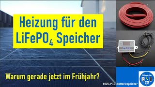 025  Heizung für den LiFePO4 Speicher selbst nachrüsten  So gehts [upl. by Lynch]