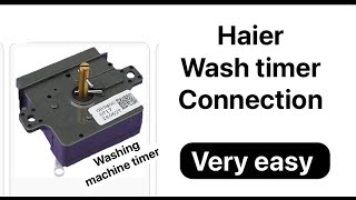 Haier washing machine timer connection [upl. by Clute]