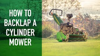 How to Back Lap a Cylinder Mower [upl. by Shaw551]