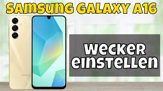 Samsung Galaxy A16 Wecker einstellen [upl. by Ahtekahs471]