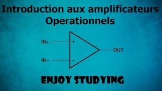 AOP 1 Introduction aux ampilificateurs operationnels [upl. by Llehcor42]