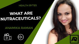 What are Nutraceuticals Language  Hindi  Health Bytes  Anamika Raman  2020 [upl. by Savitt805]