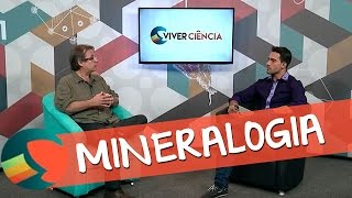 Viver Ciência  Mineralogia  Completo [upl. by Leuams]