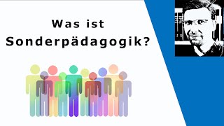 Was ist Sonderpädagogik [upl. by Ahsienat]