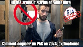 Fin des armes dalarme en vente libre Comment acquérir un PAK en 2024 explications [upl. by Mab]