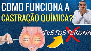 Como funciona a CASTRAÇÃO QUÍMICA [upl. by Profant]