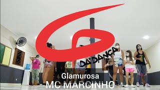 Mc Marcinho  Glamurosa  Coreografia G da dança [upl. by Linkoski]