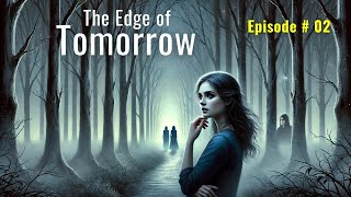 The Edge of Tomorrow Episode  2  English Audio books  Novel [upl. by Moshe40]