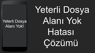 Android Cihazlarda Yeterli Dosya Alanı Yok Hatası Çözümü [upl. by Nosille]