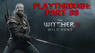 The Witcher 3  Complete Paythrough  Part 88  Equipped the Grandmaster Forgotten Wolven Armor Set [upl. by Muscolo]