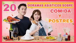 COMIDA Y POSTRES  20 DORAMAS ASIÁTICOS ROMÁNTICOS SOBRE COMIDA Y POSTRES 🧆🧁🍕🍔🥙 [upl. by Anauqes]