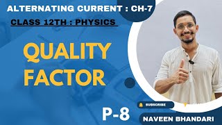 Alternating current 08  Quality factor  Sharpness of resonance physics class 12th chapter 7 [upl. by Talie]