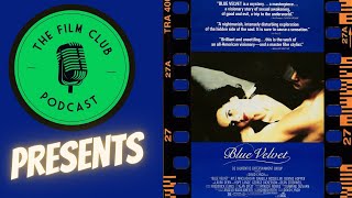 The Film Club  Blue Velvet  With Yasmin [upl. by Atteynot30]