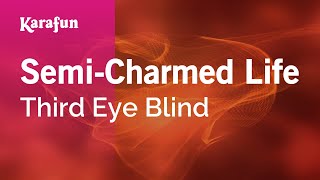 SemiCharmed Life  Third Eye Blind  Karaoke Version  KaraFun [upl. by Deuno]