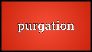 Purgation Meaning [upl. by Travus]