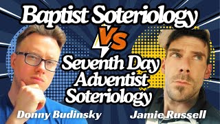 Salvation Showdown on Baptist vs Seventh Day Adventist Soteriology  What is Faith Alone [upl. by Udelle]