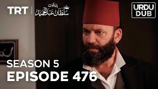 Payitaht Sultan Abdulhamid Episode 476  Season 5 [upl. by Anairol]