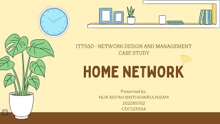 ITT550  Home Network Presentation [upl. by Survance]