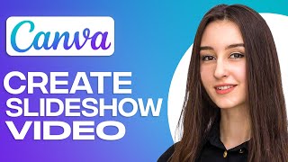 How To Create Canva Slideshow Video For Beginners 2024 [upl. by Barrada12]