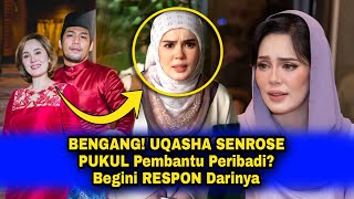 BENGANG UQASHA SENROSE PUKUL Pembantu Peribadi Begini RESPON Darinya [upl. by Dlonyer]