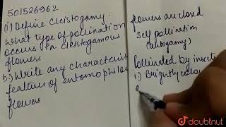 a Define cleistogamy What type of pollination occurs in cleistogamous flowers b Write any [upl. by Nazarius]