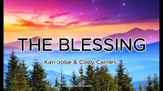 THE BLESSING Kari Jobe amp Cody Carnes Lyrics [upl. by Yelyak23]