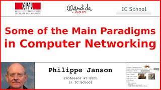 Some of the Main Paradigms in Computer Networking  Philippe Janson [upl. by Glover]