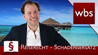 Jura Basics Reiserecht – Wann habe ich Anspruch auf Schadensersatz  Kanzlei WBS [upl. by Shantee]